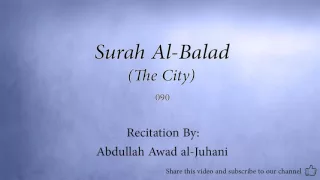 Surah Al Balad The City   090   Abdullah Awad al Juhani   Quran Audio