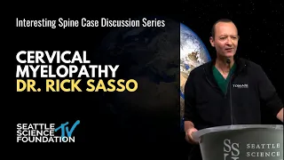 Cervical Myelopathy - Dr. Rick Sasso