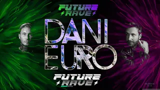 FUTURE RAVE 2023 - Danieuro Set