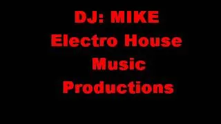 Dj Mike Electro house music 2012