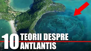 10 Teorii Interesante Despre Atlantis
