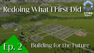 Let's Build for the Future! | Cities: Skylines 2 :: S2/E2