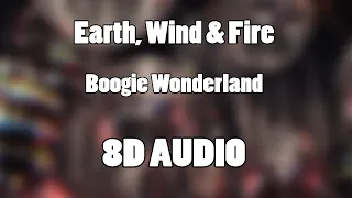 Earth, Wind & Fire - Boogie Wonderland (8D Audio🎧)