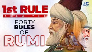 First Rule | The Forty Rules of Love by Rumi | Impacts on our Life | Summary