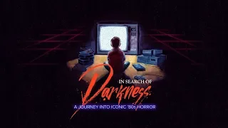 In Search of Darkness - Ultimate 80s Horror Documentary - Ready for Release