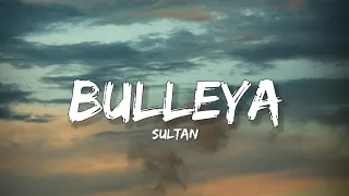 Bulleya - Papon (Lyrics) | Sultan | Lyrical Bam Hindi