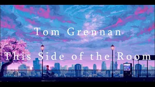 Tom Grennan - This Side of the Room (Lyrics)