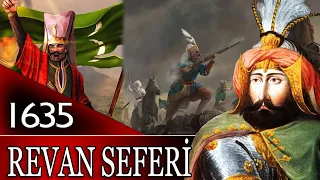 48 - OSMANLI TARİHİ - REVAN SEFERİ |4.MURAD|