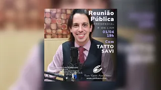 Reuniões Públicas do Ceic.  Tatto Savi