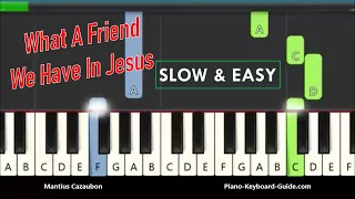 What A Friend We Have In Jesus Slow & Easy Piano Tutorial   Christian Hymn