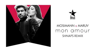 Mosimann & MARUV - Mon Amour (Shnaps Remix)
