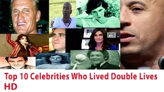 Top 10 Celebrities Who Lived Double Lives