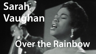 Sarah Vaughan - Over The Rainbow [Restored]