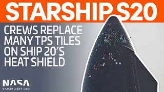 Crews Replace Ship 20's Heat Shield Tiles | SpaceX Boca Chica