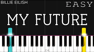 Billie Eilish - My Future | EASY Piano Tutorial
