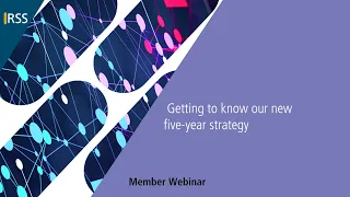 Member webinar: Getting to know our new five-year strategy