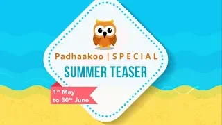 Padhaakoo SPECIAL - Summer Teaser