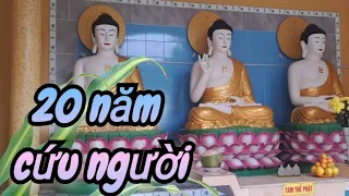 hơn 20 năm cứu người tại chùa Phước An Cần Thơ