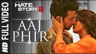 Aaj Phir Video Song  Hate Story 2  Arijit Singh  Jay Bhanushali  Surveen Chawla 1080p