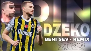 EDİN DZEKO ● Beni Sev | KLİP ● GOALS & SKİLLS ● FENERBAHÇE ● 2023 ● 4K - HD