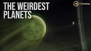 The Weirdest Planets Ever Discovered