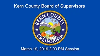 Kern County Board of Supervisors 2 p.m. meeting for Tuesday, March 19, 2019