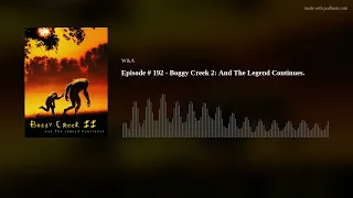 Episode #192 - Boggy Creek 2: And The Legend Continues(1983)