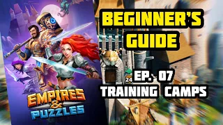 Beginner’s Guide to E&P Ep. 07 - Training Camps