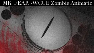 MR. FEAR - WCUE Zombie Event Animatic