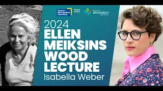 2024 Ellen Meiksins Wood Lecture ft. Isabella Weber