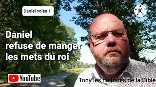 Daniel volée 1 # Daniel refuse de manger les mains du roi