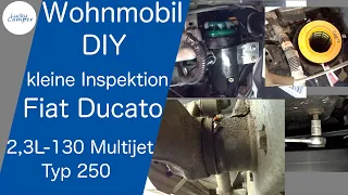 DIY | Wohnmobil | kleine Inspektion | Fiat Ducato 2,3L - 130 Multijet Typ 250 | Lucky Camper