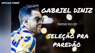 GABRIEL DINIZ - SELEÇÃO PRA PAREDÃO 2K22