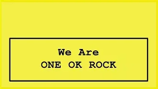 ONE OK ROCK - We are Lyrics (Japanese Album.)