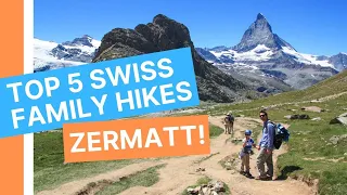 Top 5 family hikes in Zermatt Switzerland • All Matterhorn all the time!