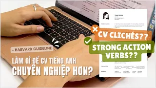 5 sai lầm PHẢI TRÁNH khi viết CV tiếng Anh! (+ Gợi ý viết CV từ ĐH Harvard)