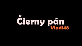 Čierny pán - Vladi 48