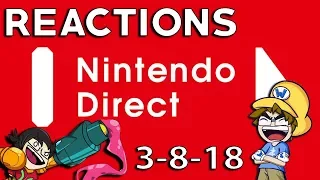 Nintendo Direct 3-8-18 Reactions