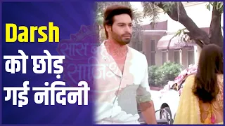 Aapki Nazron Ne Samjha: Nandini LEAVES Darsh !