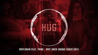 Noyesman feat. Phine - Why (Nick Unique Radio Edit)