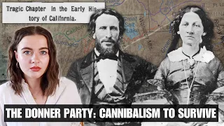 The GRUESOME tale of the Donner Party | what would you do to survive?