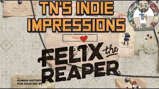 TN's Indie Impressions - Felix the Reaper