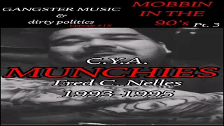 MOBBIN IN THE 90'S - PT.3 (GANGSTER MUSIC & DIRTY POLITICS) 2021 MUNCHIES - #CYA -93-97 Ep#18