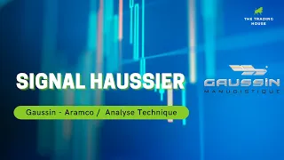 Gaussin NEWS ARAMCO + ANALYSE TECHNIQUE