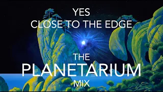 Yes • Close To The Edge Planetarium mix • The Short Cuts Series