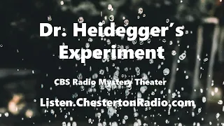 Dr. Heidegger's Experiment - CBS Radio Mystery Theater
