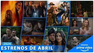 Estrenos AMAZON PRIME VIDEO ABRIL 2024 | Series y Películas