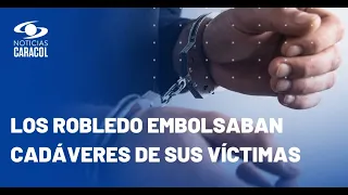 Los Robledo mataban, extorsionaban y vendían droga en Antioquia