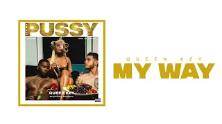 Queen Key - My Way (Official Audio)