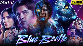 Blue Beetle Full Movie | Xolo Maridueña, Bruna Marquezine | DC Universe | 1080p HD Facts & Review